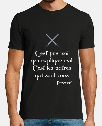 Tee-shirt Citation Perceval Kaamelott
