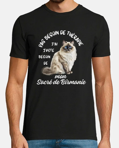 Tee-shirt Citation Sacré de Birmanie drôle