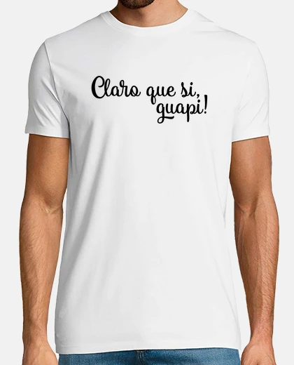 Camiseta Claro que si Guapi! negro