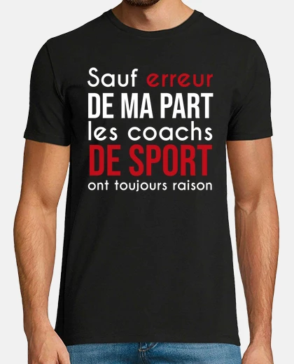 Tee-shirt coach de sport toujours raison