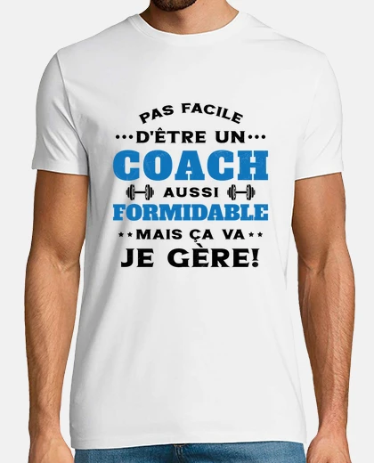 Tee-shirt Coach Formidable Je Gère Idée Cadeau Hu