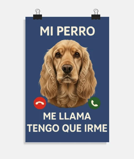 Poster cocker mi perro mi llama tengo que irme poster bureau salon stand boutique atelier affiche 