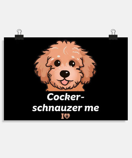 Poster cocker schnauzer me