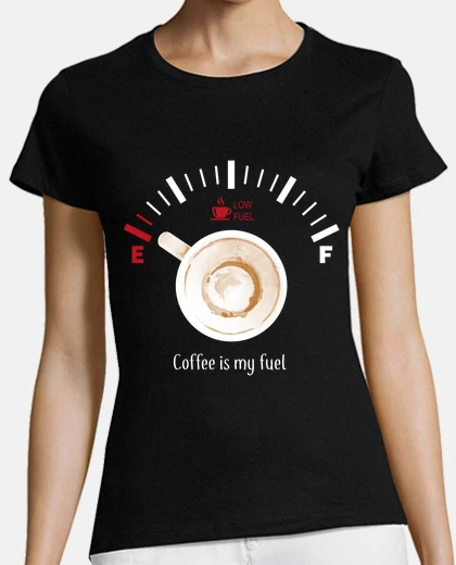 Playera Coffee is my fuel