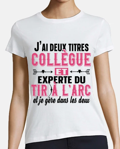 Tee-shirt Collègue Tir Arc Sport Flèche Humour