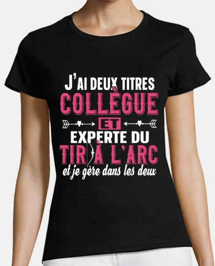 Tee-shirt Collègue Tir Arc Sport Flèche Humour