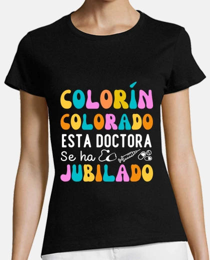 Playera Colorín Colorado esta doctora se ha jub