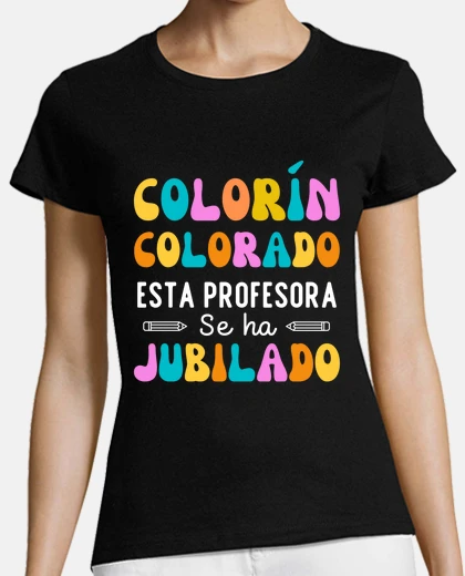 Playera Colorín Colorado esta profesora se ha j