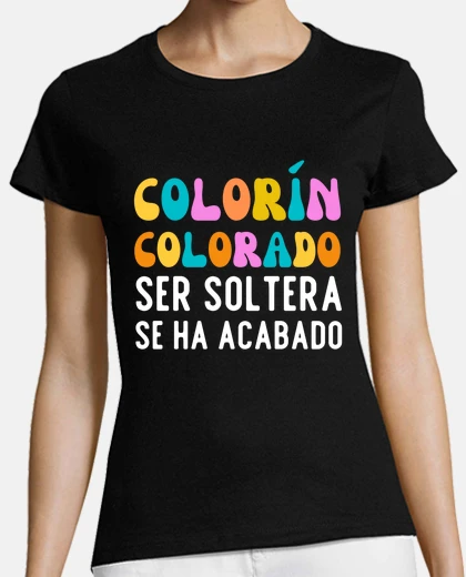 Playera Colorín Colorado estar soltera se ha ac