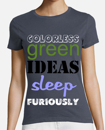 Colorless green ideas sleep furiously.