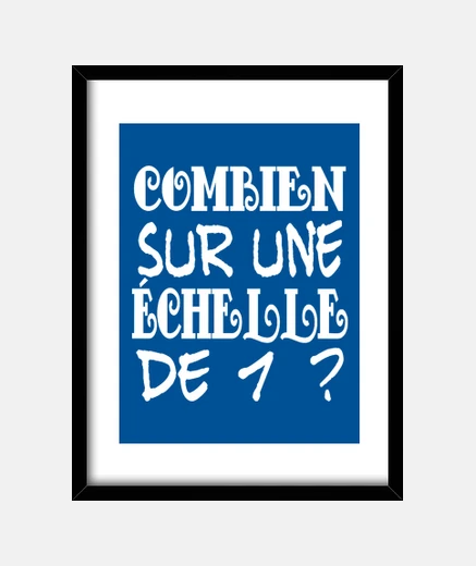 Cadre combien sur une échelle de 1