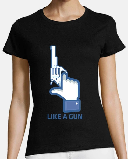 Tee-shirt comme un pistolet, facebook aime
