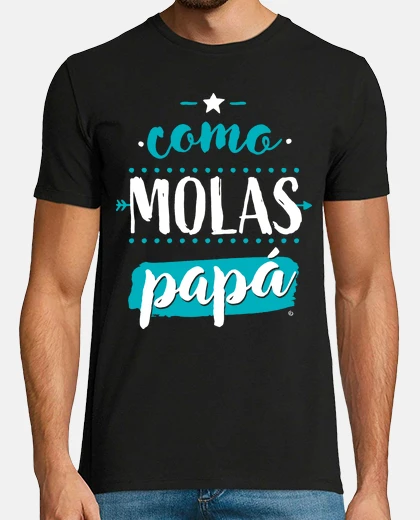 Camiseta Como molas papá