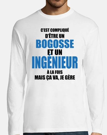 Tee-shirt compliqué d'être bogosse et ingénieur