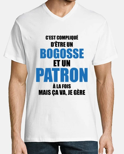 Tee-shirt compliqué d'être bogosse et patron
