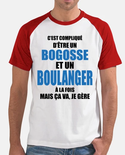 Tee-shirt compliqué d'être un bogosse et boulanger