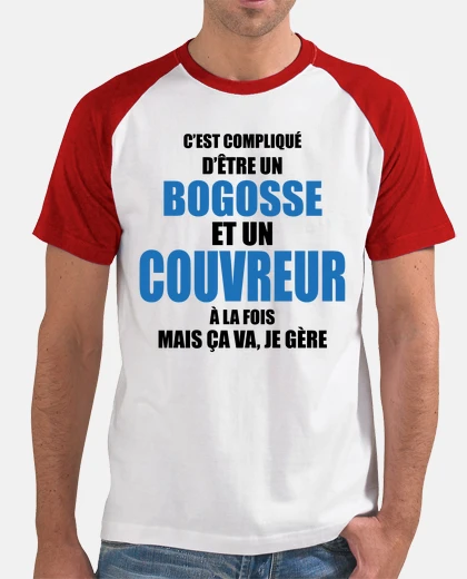 Tee-shirt compliqué d'être un bogosse et couvreur