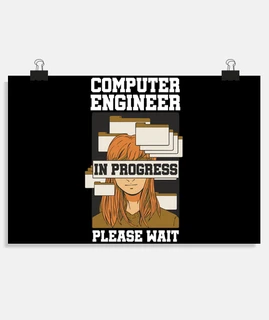 Computer Engineer in Progress Please