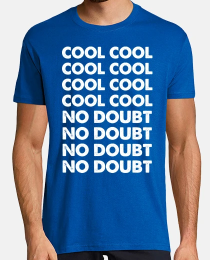 Tee-shirt cool cool sans doute sans doute
