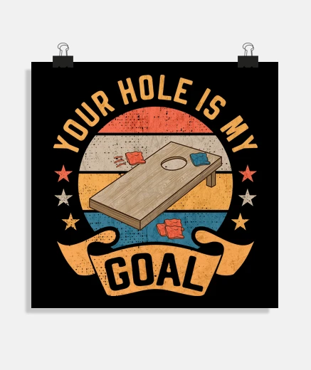 Poster cornhole vintage your hole is my goal