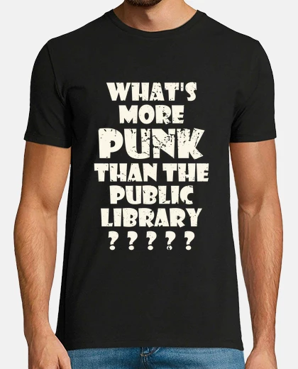 T-shirt cosa c&#39;è di più punk della biblioteca pubblica?