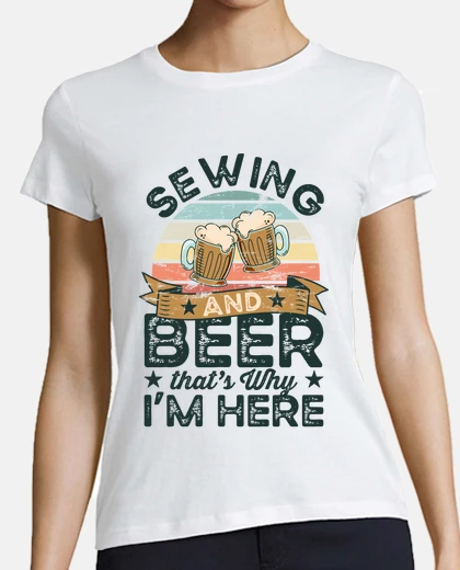 Tee-shirt couture et bière c39est pourquoi je sui