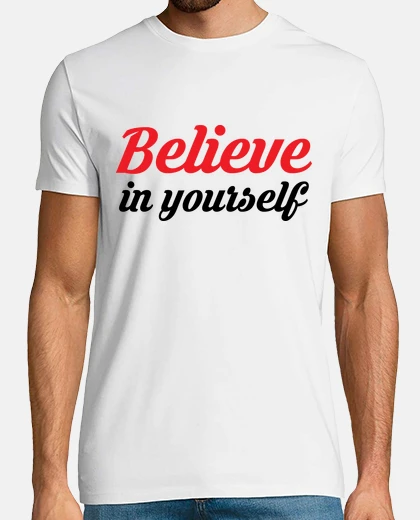 T-shirt credi in te stesso - citazione