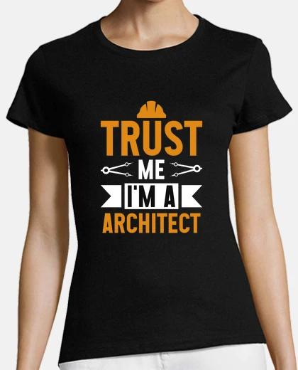 Tee-shirt crois-moi je suis architecte