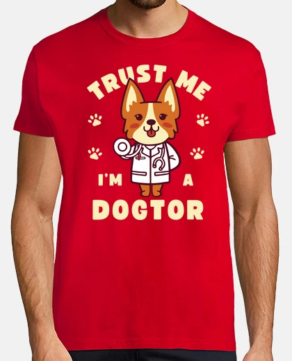 Tee-shirt crois-moi je suis un dogtor