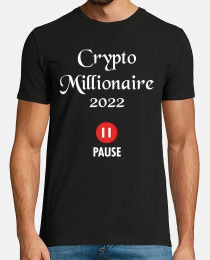 Tee-shirt crypto millionnaire 2022 en pause