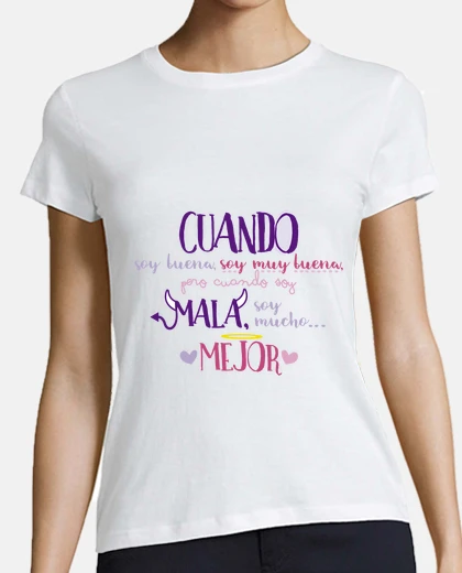 Playera Cuando soy mala... Mujer, manga corta, blanca, calidad premium