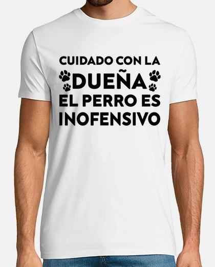 Playera Cuidado Con La Dueña El Perro Es Inofen