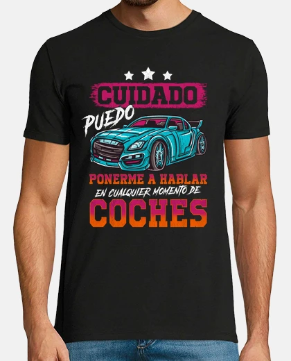 Playera Cuidado Hablo de Coches