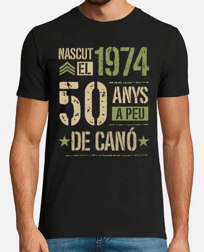 Playera Cumpleaños 50 Años 50 Anys A Peu De Canó 1974 En Català Regalo Día Del Padre