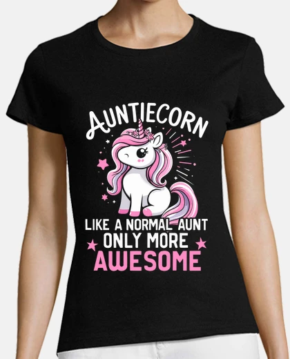 T-shirt Cute Auntiecorn Like Normal Aunt Awesom