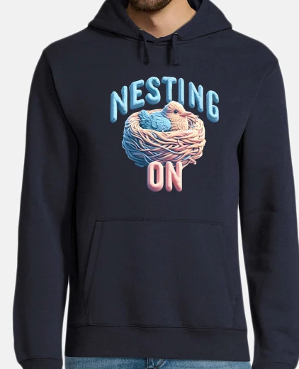 Hoodie Cute Bird in Nest with Nesting On Text,
