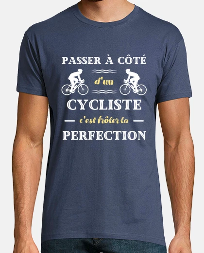 Tee-shirt cycliste parfait humour velo homme
