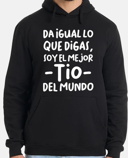 Sudadera Da igual Tio