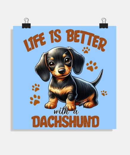 Poster dachshund puppy life is better posters office living room dashshund