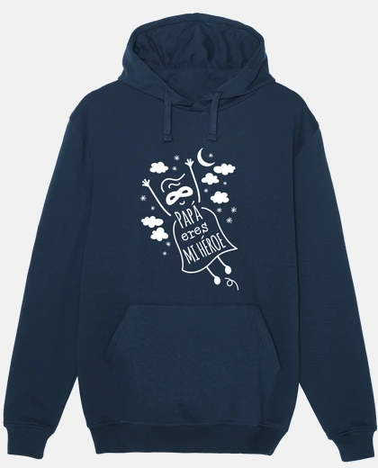 Hoodie dad you are my hero