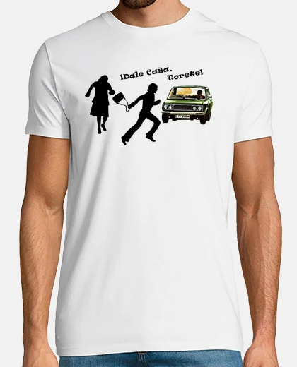 Camiseta ¡Dale Caña, Torete!