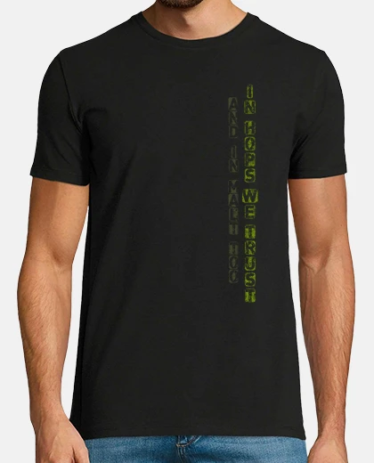 Tee-shirt dans le houblon nous faisons confiance and dans le malt aussi