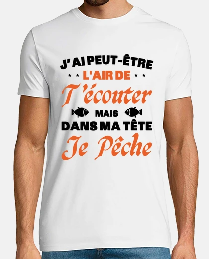 Tee-shirt Dans ma tête je Pêche Pêcheur Humour
