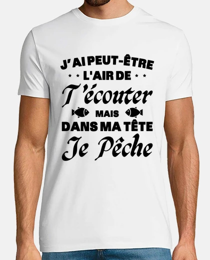 Tee-shirt Dans ma tête je Pêche Pêcheur Humour