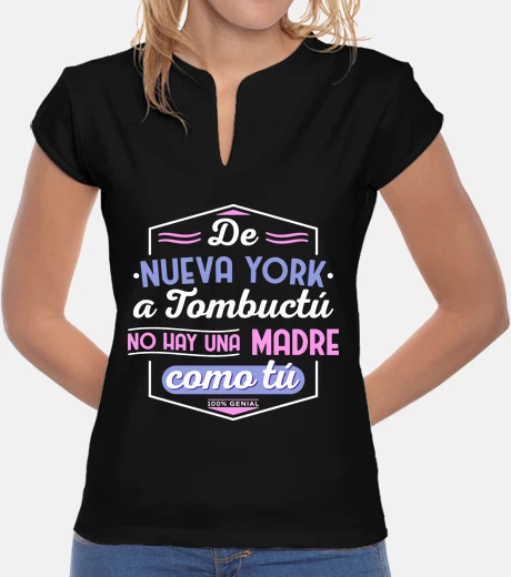 Camiseta De Nueva York a Tombuctú no hay una madre como tú
