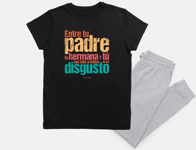 Pijama De un disgusto - Frases de Madres