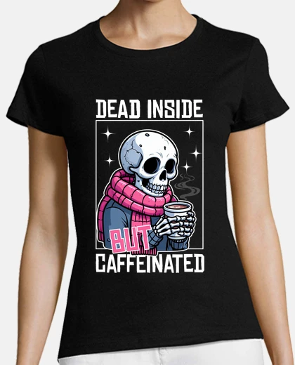 Playera dead inside but caffeinated