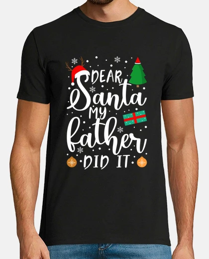 Tee-shirt Dear My Father Did It Christmas Pajama