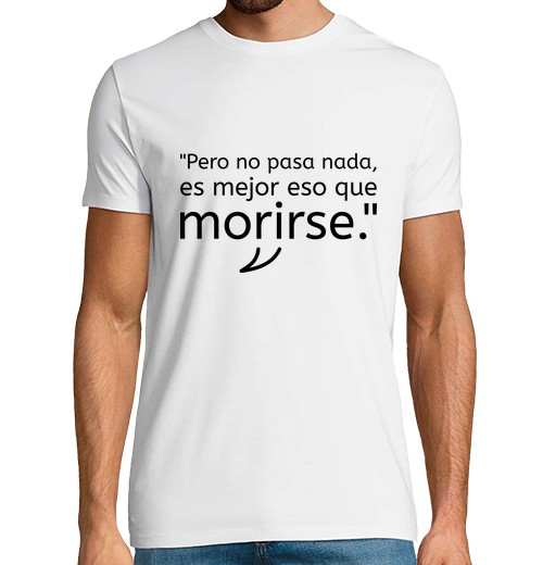 T-Shirt Uomo Manica Corta T-Shirt è Meglio Che Morire-image