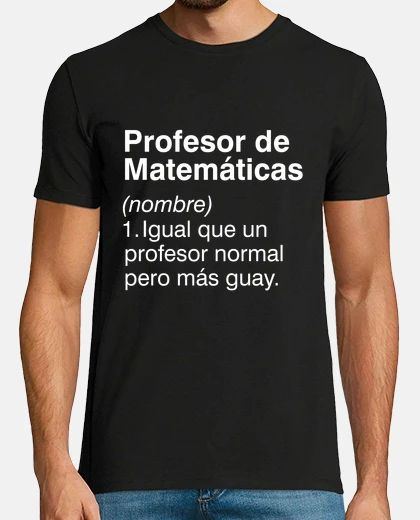 Camiseta Definición Profesor De Matemáticas Regalo Profes Fin De Curso
